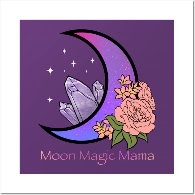 Moon Magic Mama Wall Art by Mystical Moon Goddess